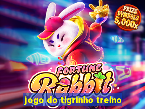 jogo do tigrinho treino